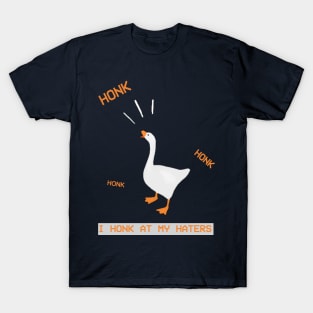 I HONK AT MY HATERS T-Shirt